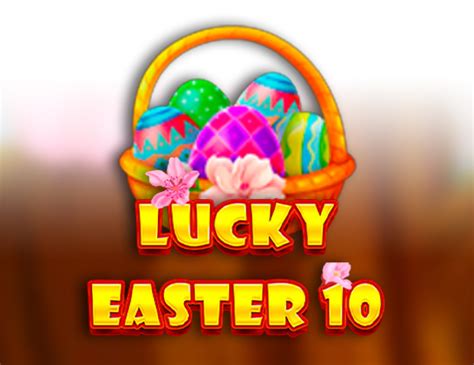 Lucky Easter 10 Betfair